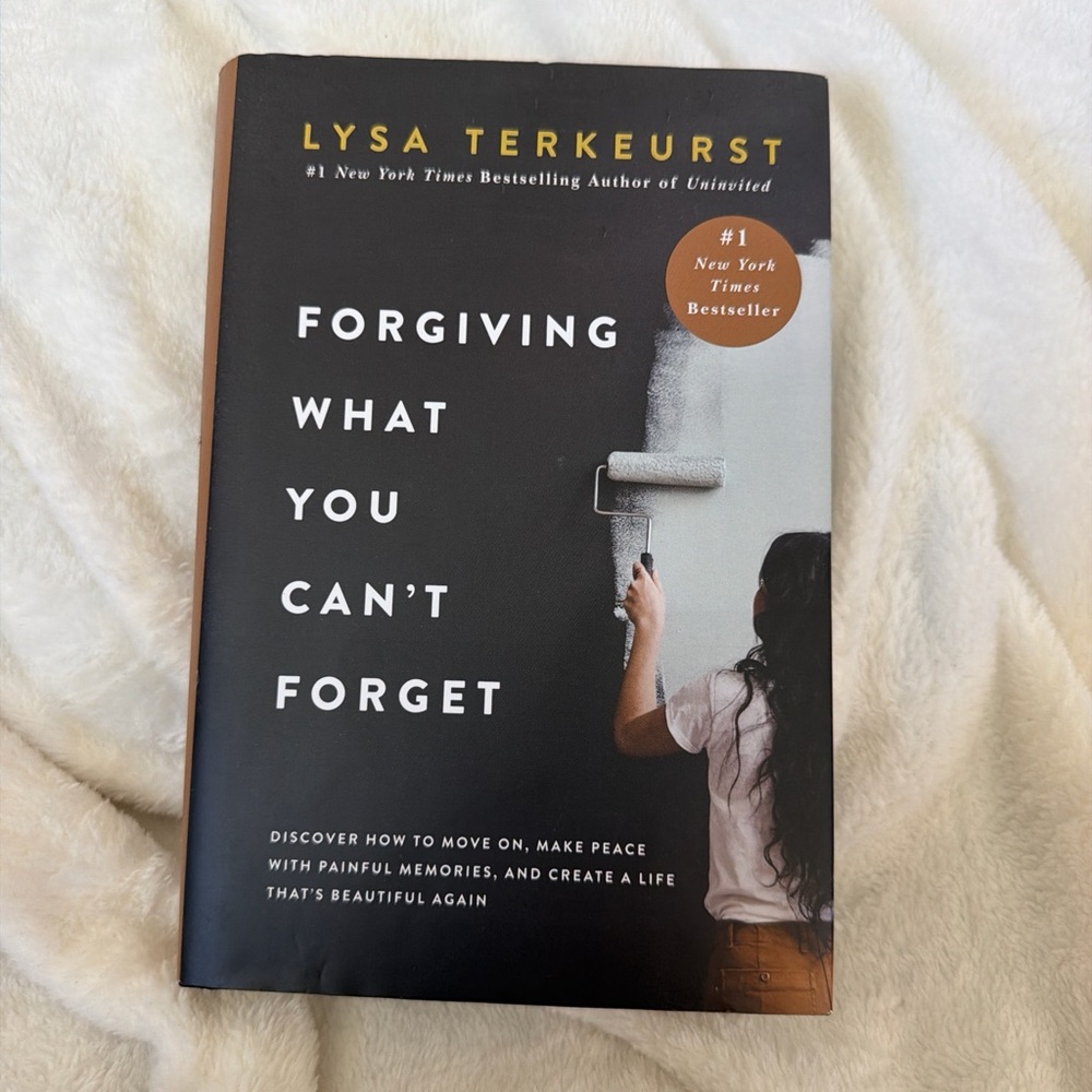 Forgiving What You Can't Forget Book